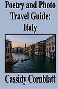 Poetry and Photo Travel Guide: Italy (Paperback)