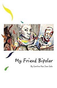 My Friend Bipolar (Paperback)