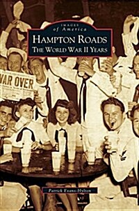 Hampton Roads: The World War II Years (Hardcover)