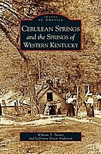 Cerulean Springs and the Springs of Western Kentucky (Hardcover)