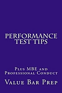 Performance Test Tips: Plus MBE and Professional Conduct (Paperback)