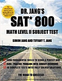 Dr. Jangs SAT* 800 Math Level II Subject Test (Paperback)