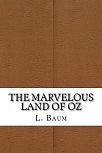 The Marvelous Land of Oz (Paperback)
