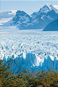 Perito Morena Glacier Patagonia Argentina Journal: 150 Page Lined Notebook/Diary (Paperback)