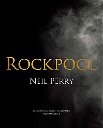 Rockpool: The Iconic Restaurant Redefining Modern Cuisine (Paperback)