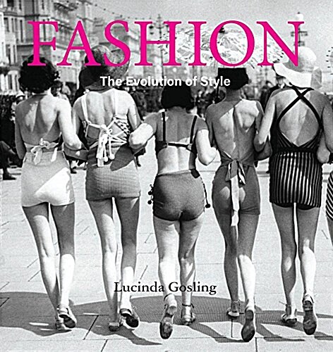 Fashion: The Evolution of Style (Hardcover)