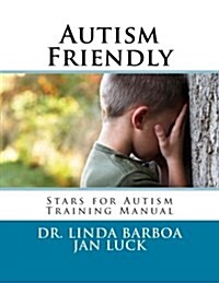 Autism Friendly: Stars for Autism Training Manual (Paperback)