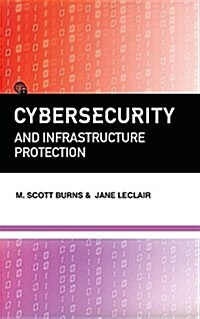 Cybersecurity and Infrastructure Protection (Paperback)