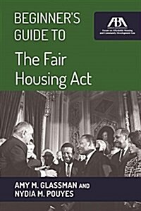 Beginners Guide to the Fair Housing ACT (Paperback)