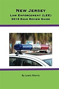 New Jersey Law Enforcement (Lee) 2016 Exam Review Guide (Paperback)
