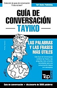 Gu? de Conversaci? Espa?l-Tayiko y vocabulario tem?ico de 3000 palabras (Paperback)