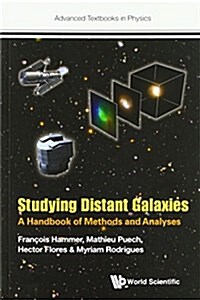 Studying Distant Galaxies: A Handbook of Methods and Analyses (Paperback)