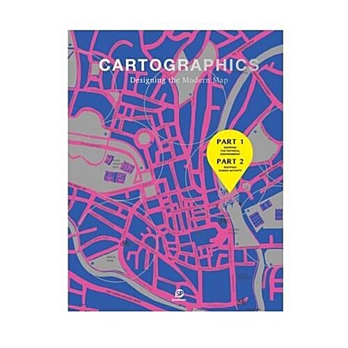 Cartographics: Designing the Modern Map (Hardcover)