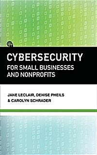 Cybersecurity for Small Businesses and Nonprofits (Paperback)