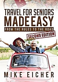 Travel for Seniors Made Easy, Second Edition (Paperback, 2)