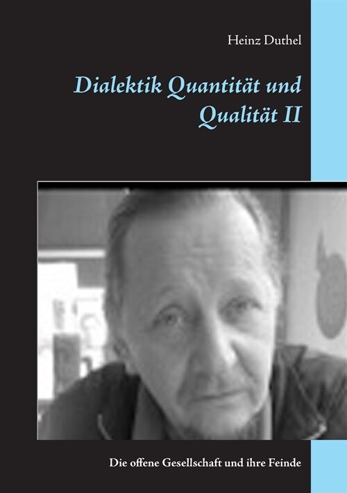 Dialektik Quantit? und Qualit? II: Die offene Gesellschaft und ihre Feinde (Paperback)