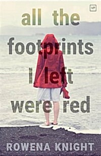 All the Footprints I Left Were Red (Paperback)