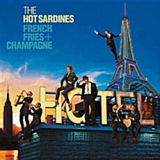 [중고] [수입] The Hot Sardines - French Fries + Champagne