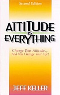 Attitude Is Everything (Paperback, 2nd)
