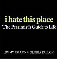 I Hate This Place (Paperback, Reprint)