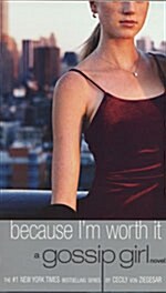 [중고] Gossip Girl 4 : Because I‘m Worth It (Paperback)