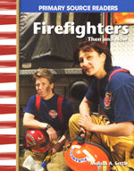Firefighters Then and Now (My Community Then and Now) (Paperback)