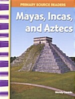 Mayas, Incas, and Aztecs (Paperback)
