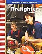 [중고] Firefighters Then and Now (My Community Then and Now) (Paperback)