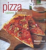 Pizza: Calzone & Focaccia (hardcover)