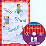 Slip! Slide! Skate! (Paperback + CD 1장)