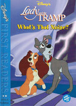 Disney's First Readers Level 2 : What's That Noise? - Lady and the Tramp