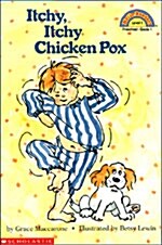 [중고] Scholastic Reader Level 1: Itchy, Itchy, Chicken Pox (Paperback)