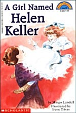 [중고] Scholastic Reader Level 3: A Girl Named Helen Keller (Paperback)
