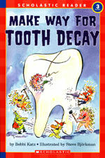 Make way for tooth decay 