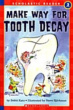 [중고] Make Way for Tooth Decay (Scholastic Reader, Level 3) (Paperback)