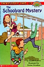 Scholastic Reader Level 4: Invisible Inc. #1: The Schoolyard Mystery: The Schoolyard Mystery (Level 4)                                                 (Paperback)