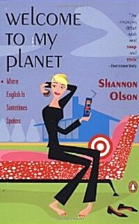 Welcome to My Planet: Where English Is Sometimes Spoken (Paperback)