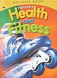 Harcourt Health & Fitness: Activity Book Grade 5 (Paperback, Student)