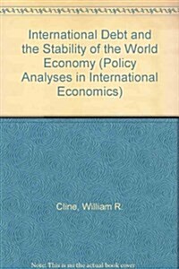 International Debt and the Stability of the World Economy (Paperback)