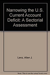 Narrowing the U.S. Current Account Deficit (Paperback)