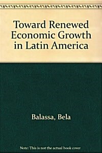 Toward Renewed Economic Growth in Latin America (Paperback)