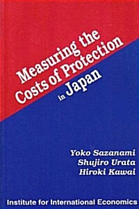 Measuring the Costs of Protection in Japan (Paperback)