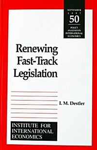 Renewing Fast-Track Legislation (Paperback)