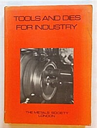 Tools and Dies for Industry (Hardcover)