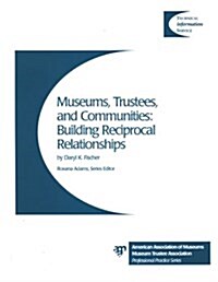 Museums Trustees and Communities (Paperback)