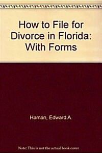 How to File for Divorce in Florida (Paperback, 4th)