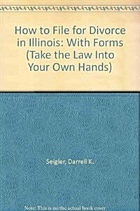 How to File for Divorce in Illinois (Paperback)