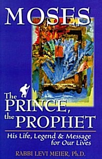 Moses the Prince, the Prophet (Hardcover)