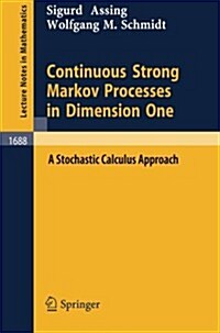 Continuous Strong Markov Processes in Dimension One: A Stochastic Calculus Approach (Paperback, 1998)