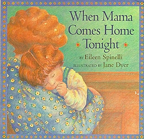 When Mama Comes Home Tonight (Board Books)